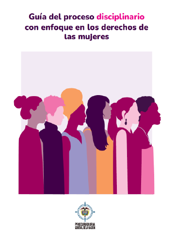 Guía del proceso disciplinario con enfoque en los derechos de las mujeres